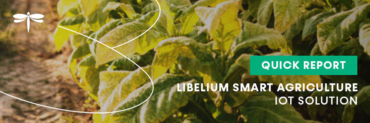 Libelium summarizes the most demanded features of IoT technology for Smart Agriculture in a new Quick Report