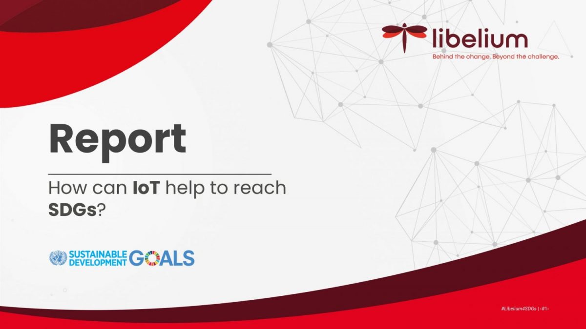 Report How IoT technology can help to achieve sdgs 2030 - Libelium
